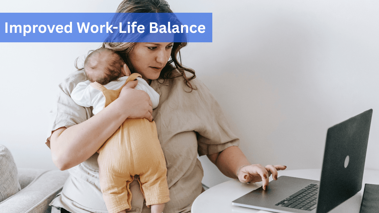 Improved Work-Life Balance
