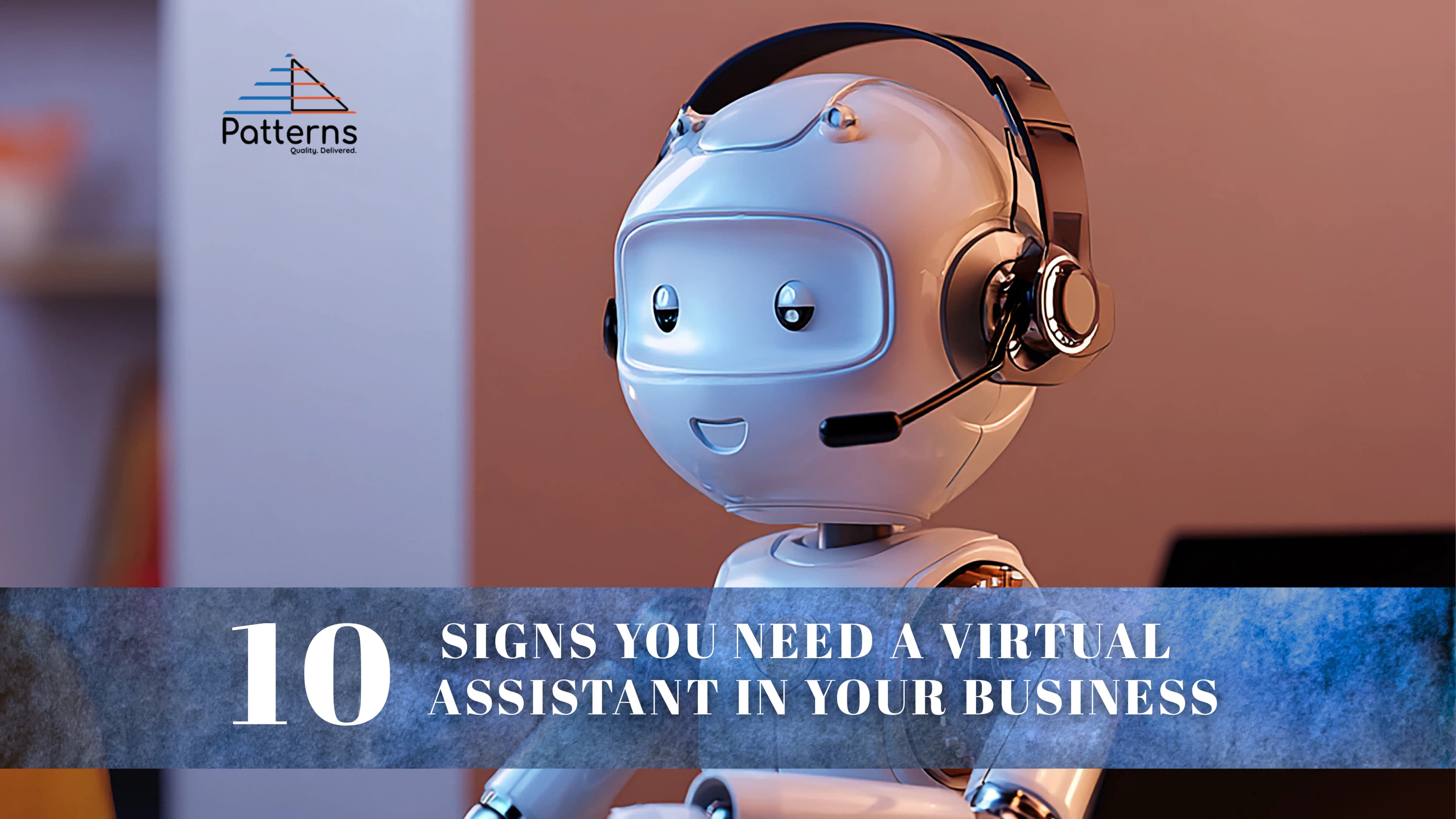 10 Signs You Need a Virtual Assistant in Your Business